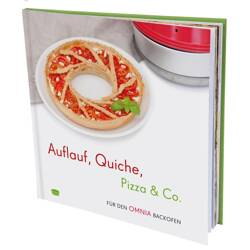 Auflauf, Quiche, Pizza &amp; Co. – Recipes for the Omnia Oven – Cookbook